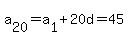 a%5B20%5D=a%5B1%5D%2B20d=45