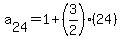 a%5B24%5D=1%2B%283%2F2%29%2824%29