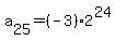 a%5B25%5D=%28-3%292%5E%2824%29