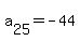 a%5B25%5D=-44