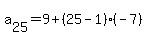 a%5B25%5D=9%2B%2825-1%29%28-7%29