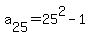 a%5B25%5D+=+25%5E2+-+1