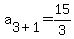 a%5B3%2B1%5D+=+15%2F3