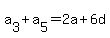 a%5B3%5D%2Ba%5B5%5D=2a%2B6d