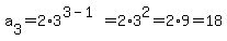 a%5B3%5D=2%2A3%5E%283-1%29=2%2A3%5E2=2%2A9=18