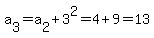 a%5B3%5D=a%5B2%5D%2B3%5E2=4%2B9=13