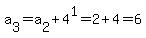 a%5B3%5D=a%5B2%5D%2B4%5E1=2%2B4=6