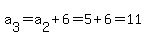 a%5B3%5D=a%5B2%5D%2B6=5%2B6=11