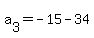 a%5B3%5D+=+-15-34
