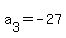 a%5B3%5D+=+-27
