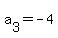 a%5B3%5D+=+-4