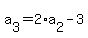 a%5B3%5D+=+2%2Aa%5B2%5D-3