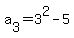 a%5B3%5D+=+3%5E2+-+5