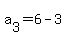a%5B3%5D+=+6-3