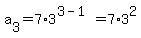 a%5B3%5D+=+7%2A3%5E%283-1%29+=+7%2A3%5E2