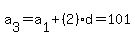 a%5B3%5D+=+a%5B1%5D+%2B+%282%29d+=+101