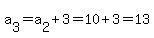 a%5B3%5D+=+a%5B2%5D%2B3+=+10%2B3=13