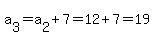 a%5B3%5D+=+a%5B2%5D%2B7+=+12%2B7+=+19