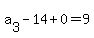 a%5B3%5D+-+14+%2B+0+=+9