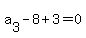 a%5B3%5D+-+8+%2B+3+=+0