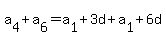 a%5B4%5D%2Ba%5B6%5D=a%5B1%5D%2B3d%2Ba%5B1%5D%2B6d