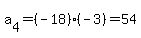 a%5B4%5D=%28-18%29%28-3%29=54