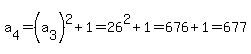 a%5B4%5D=%28a%5B3%5D%29%5E2%2B1=26%5E2%2B1=676%2B1=677