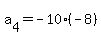 a%5B4%5D+=+-10%2A%28-8%29+