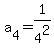 a%5B4%5D+=+1%2F4%5E2