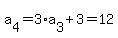 a%5B4%5D+=+3%2Aa%5B3%5D+%2B+3+=+12