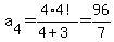a%5B4%5D+=+4%2A4%21%2F%284%2B3%29=+96%2F7