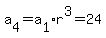 a%5B4%5D+=+a%5B1%5D%2Ar%5E3+=+24