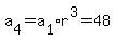 a%5B4%5D+=+a%5B1%5D%2Ar%5E3+=+48