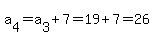 a%5B4%5D+=+a%5B3%5D%2B7+=+19%2B7+=+26