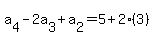 a%5B4%5D+-+2a%5B3%5D+%2B+a%5B2%5D+=+5+%2B+2%283%29