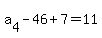 a%5B4%5D+-+46+%2B+7+=+11