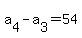 a%5B4%5D-a%5B3%5D=54