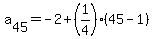 a%5B45%5D=-2%2B%281%2F4%29%2845-1%29