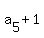 a%5B5%5D+%2B+1
