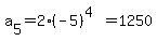 a%5B5%5D+=+2%28-5%29%5E%284%29+=+1250