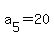 a%5B5%5D+=+20