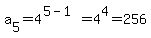 a%5B5%5D+=+4%5E%285+-+1%29=+4%5E4=256