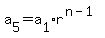 a%5B5%5D+=+a%5B1%5D%2Ar%5E%28n-1%29