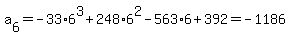 a%5B6%5D=-33%2A6%5E3%2B248%2A6%5E2-563%2A6%2B392=-1186