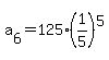 a%5B6%5D=125%2A%281%2F5%29%5E5+