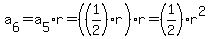 a%5B6%5D=a%5B5%5D%2Ar=%28%281%2F2%29%2Ar%29%2Ar=%281%2F2%29r%5E2