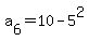 a%5B6%5D+=+10+-+5%5E2