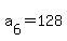 a%5B6%5D+=+128+