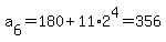 a%5B6%5D+=+180+%2B+11%2A2%5E4+=+356
