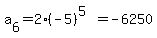 a%5B6%5D+=+2%28-5%29%5E%285%29+=+-6250